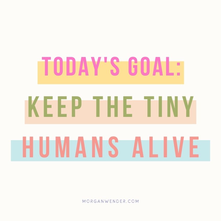 Keep Tiny Humans Alive Quote