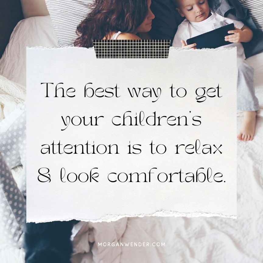 Best Way To Get Your Children's Attention Quote